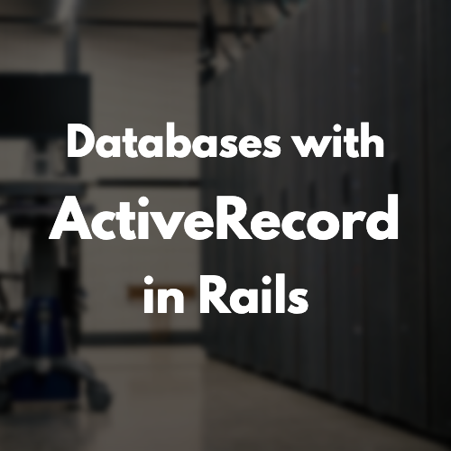 ActiveRecord & Databases in Rails image