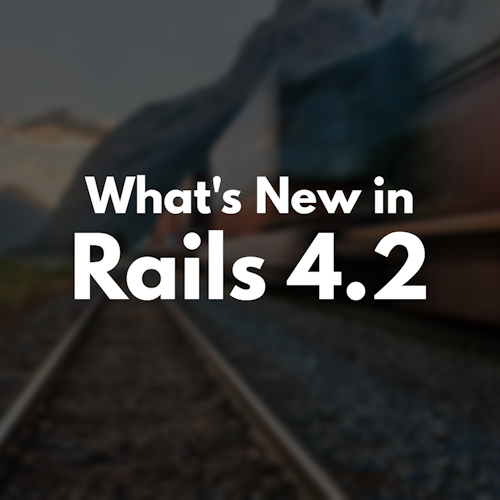 What's New in Rails 4.2 image