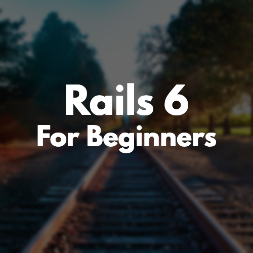 Rails 6 for Beginners image