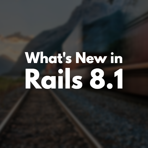 What's New in Rails 8.1 image
