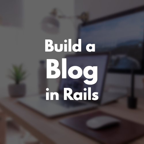 Build a Blog with Rails 7 image
